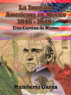 cover image of La Invasión Americana en México: Una Cortina de Humo